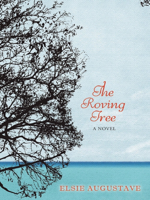 Title details for The Roving Tree by Elsie Augustave - Available